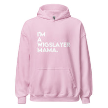 Load image into Gallery viewer, I'm a WigSlayer Mama Signature Hoodie