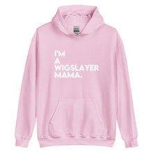 Load image into Gallery viewer, I'm a WigSlayer Mama Signature Hoodie
