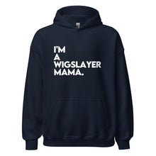 Load image into Gallery viewer, I'm a WigSlayer Mama Signature Hoodie