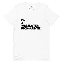 Load image into Gallery viewer, I'm a WigSlayer Rich-Auntie Signature T-Shirt