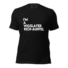 Load image into Gallery viewer, I'm a WigSlayer Rich-Auntie Signature T-Shirt