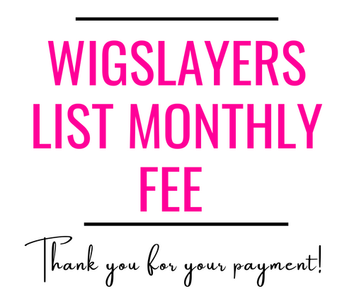 WigSlayers List Subscription